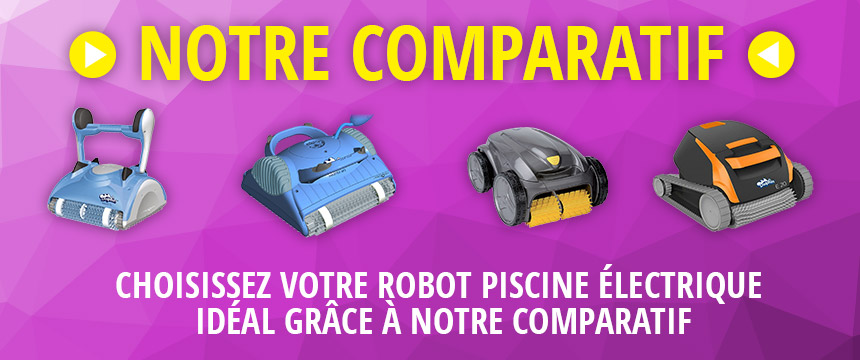 Choisissez votre robot piscine id&eacute;al gr&acirc;ce &agrave; notre comparatif