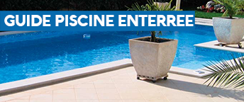 Guide kit piscine enterr&eacute;e